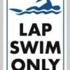 Lap Swim Only Sign 1 Lap Swim Only Sign -Swimming Gear Shop 707