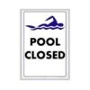 Pool Closed Sign 12"x 18" -Swimming Gear Shop untitled 1 1